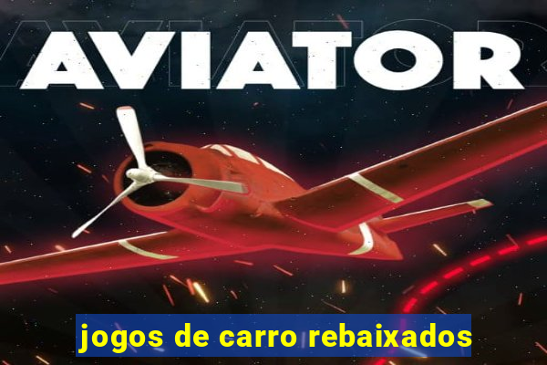 jogos de carro rebaixados